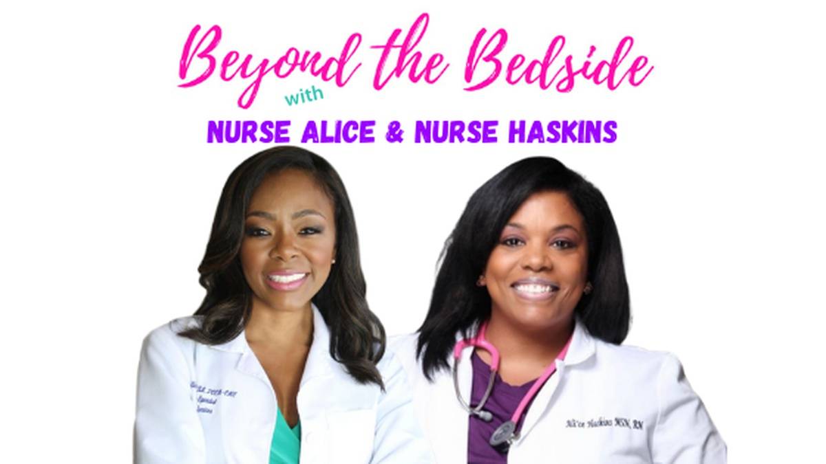 Beyond The Bedside with Nurse Alice and Nurse Haskins