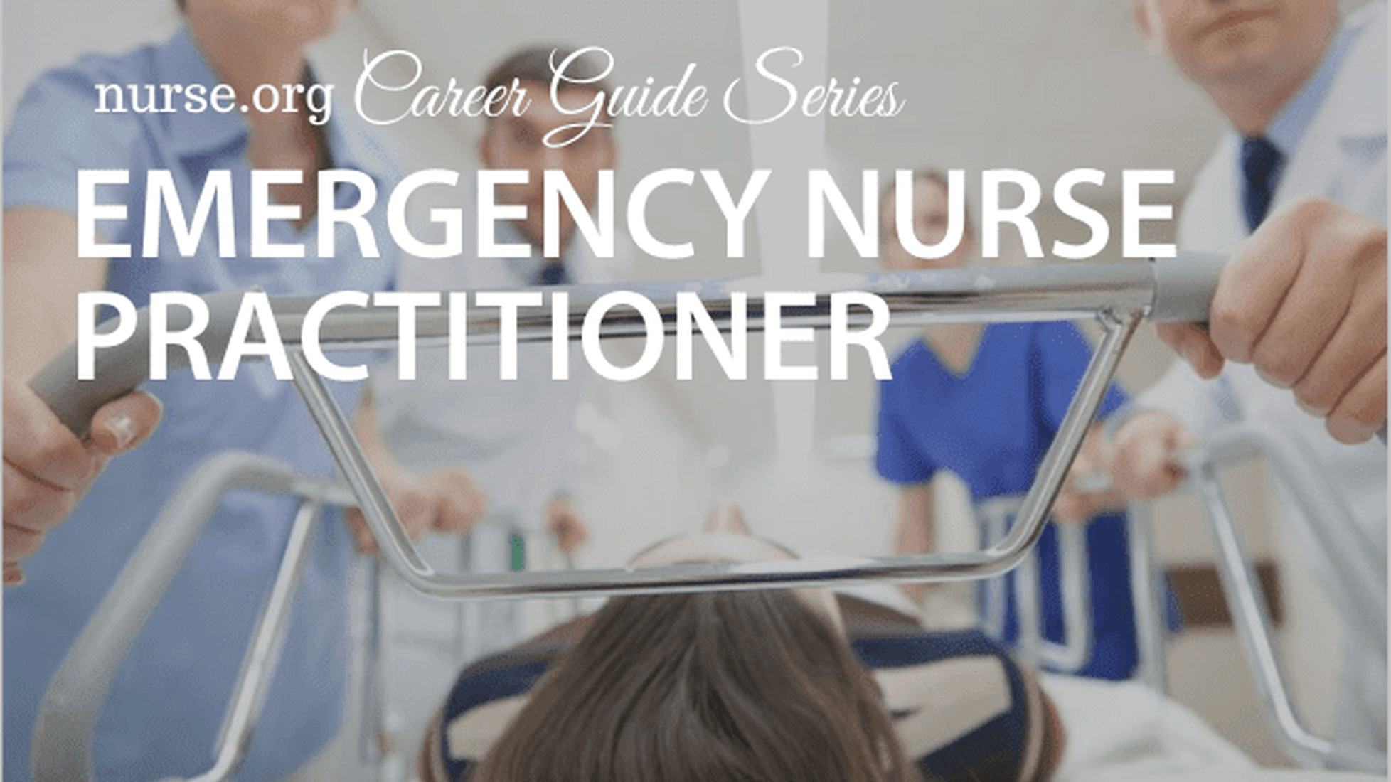 4 Steps to an Emergency Nurse Practitioner Salary & Requirements