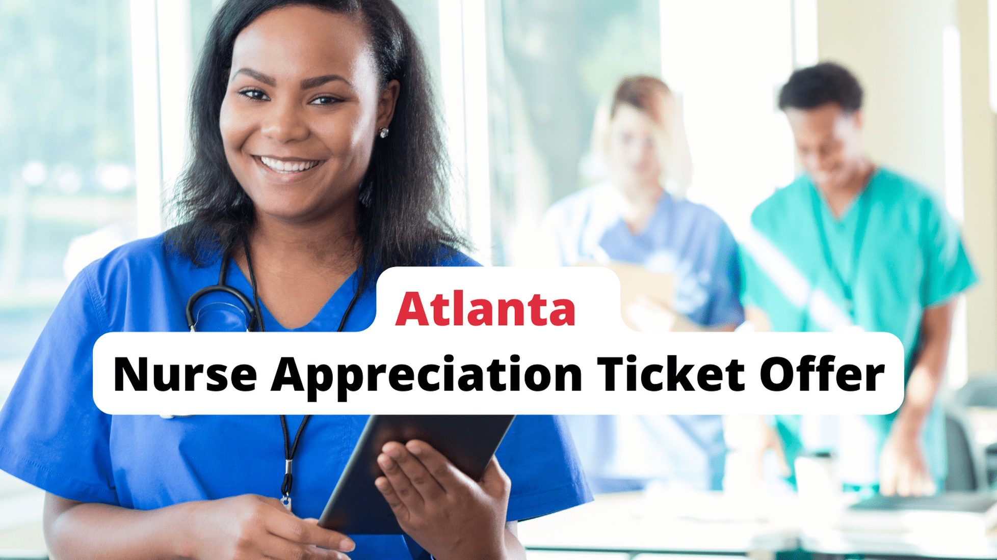 Atlanta Nurse Appreciation Ticket Offer 2024 Buy Discount Tickets
