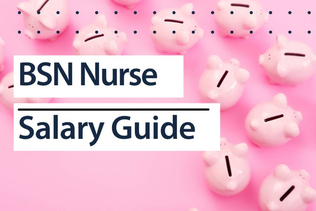 How Much Does a Nurse with a BSN Make?