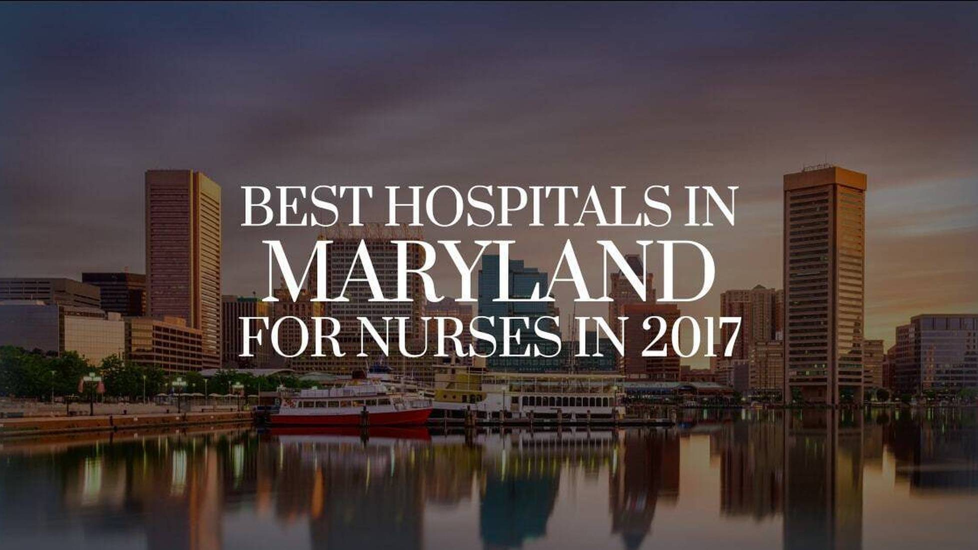 Best Hospitals in Maryland for Nurses in 2017
