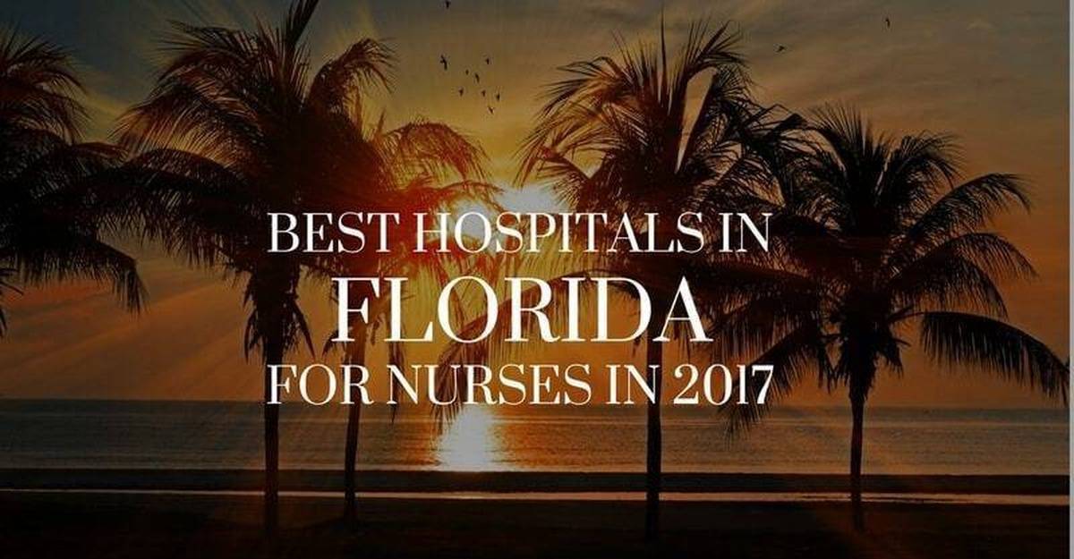 Best Hospitals in Florida For Nurses in 2017
