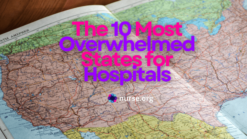 Nursa Data Reveals America's 10 Most Overwhelmed Hospital States