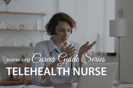 How to Become a Telehealth Nurse: A Nurse.org Career Guide