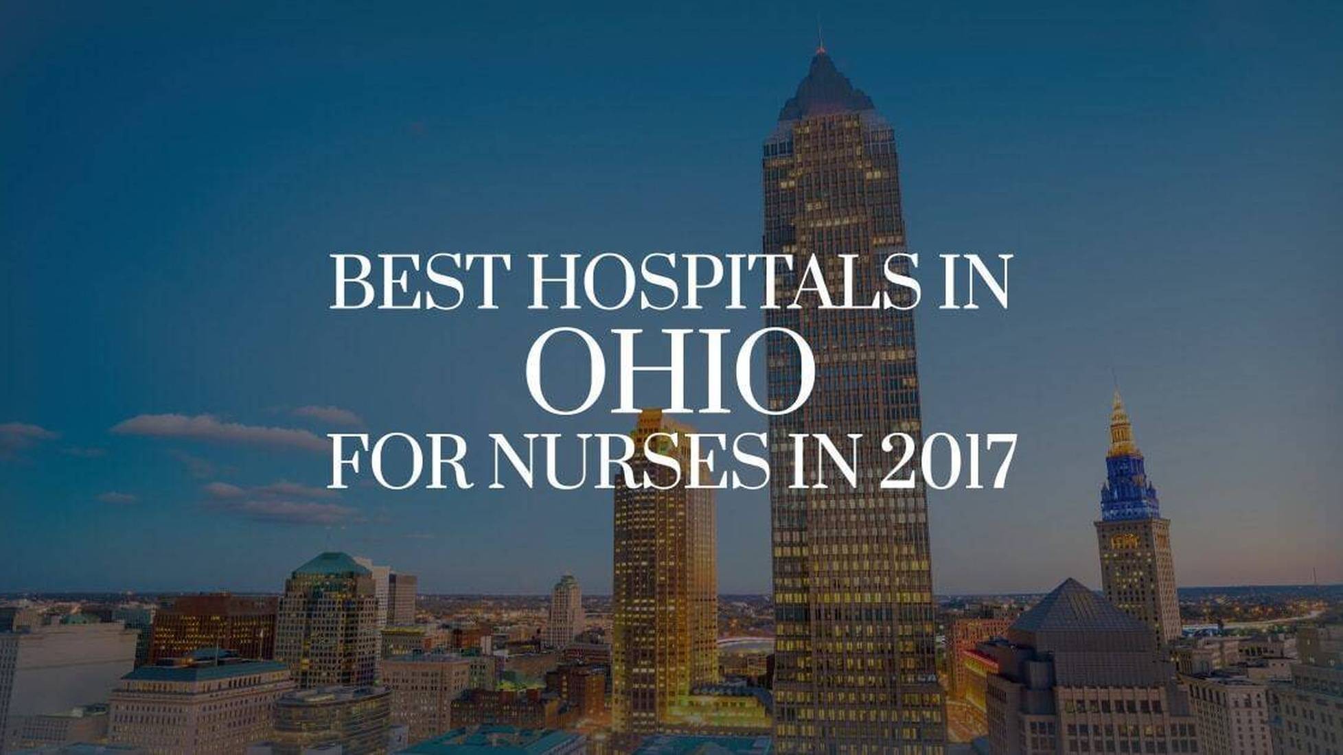 Best Hospitals in Ohio for Nurses in 2017