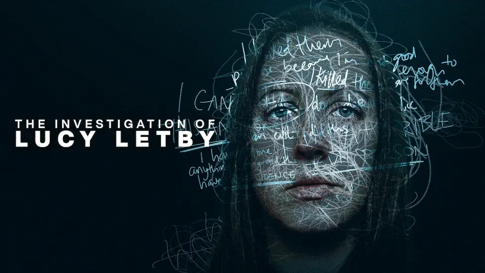 Netflix poster for The Investigation of Lucy Letby: close-up of Lucy Letby's face overlaid with handwritten scrawls like "evil" and "guilty," dark background evoking true crime drama.