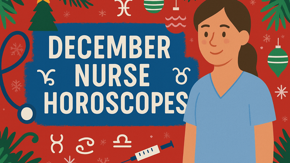Festive cartoon image of a nurse beside the text “December Nurse Horoscopes,” surrounded by holiday decorations and zodiac symbols.