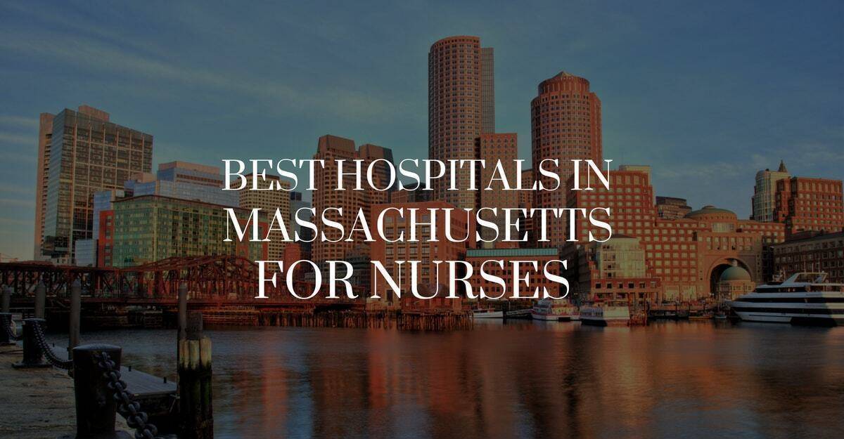 Best Hospitals in Massachusetts for Nurses in 2017