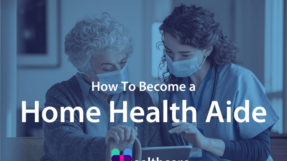 How to Become a Home Health Aide