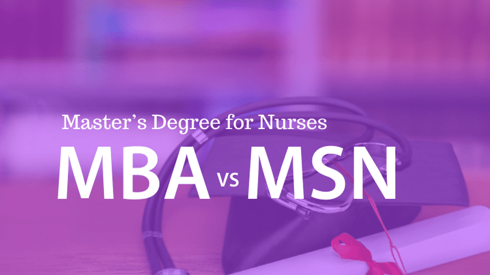 MBA vs MSN: How to Choose the Right Degree for You