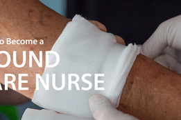 how to become a wound care nurse