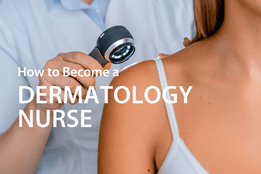 how to become a dermatology nurse