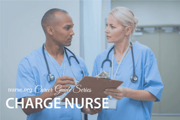 How to Become a Charge Nurse | Nurse.org Career Guide Series