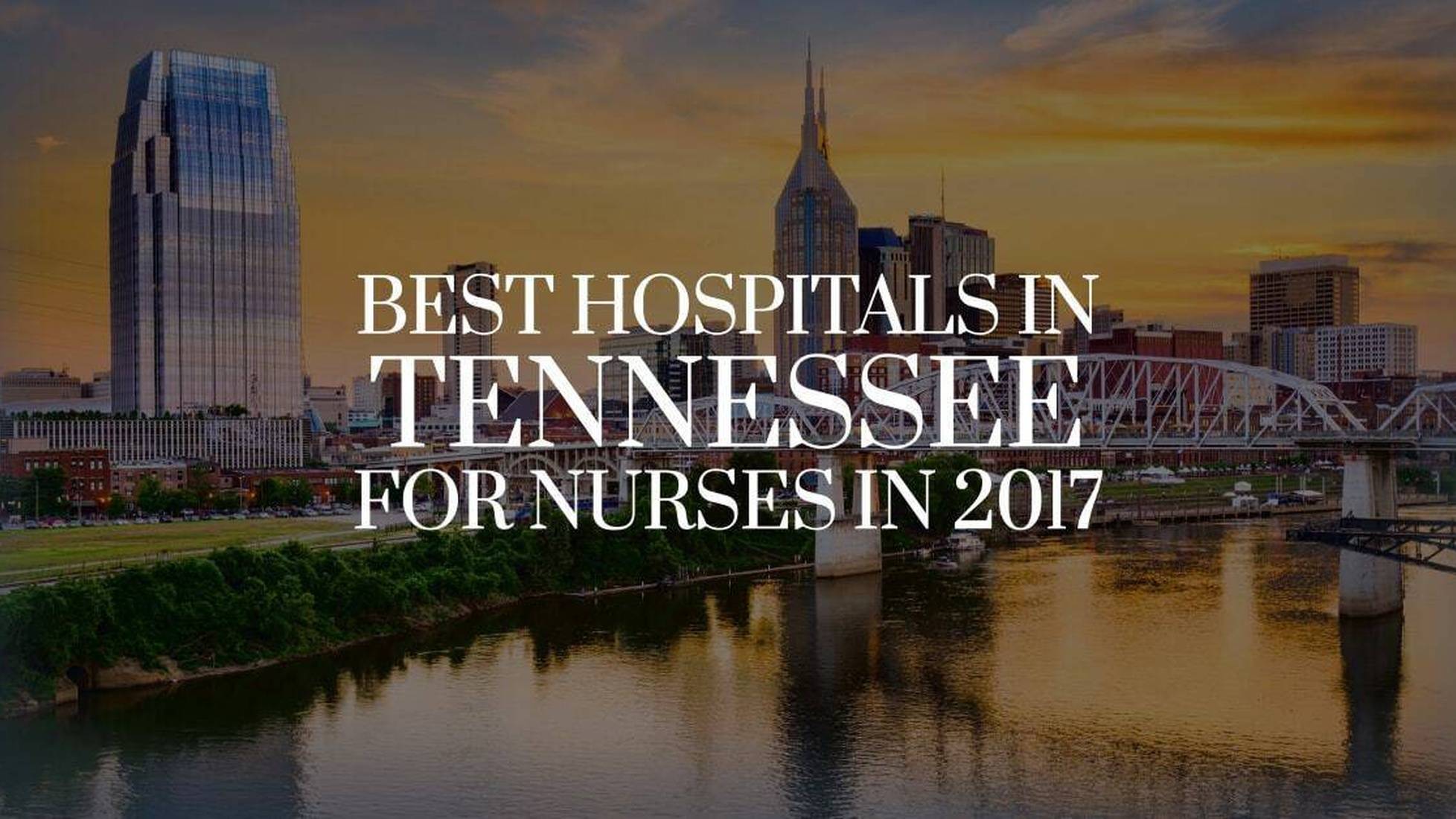Best Hospitals in Tennessee for Nurses in 2017