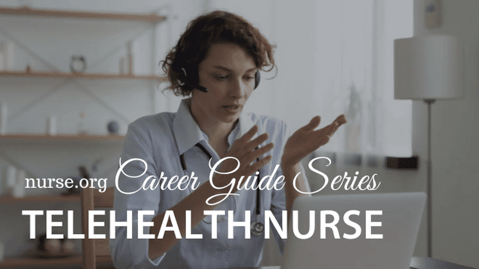 How to Become a Telehealth Nurse: A Nurse.org Career Guide